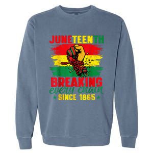 Breaking Every Chain Since 1865 Juneteenth Freedom Garment-Dyed Sweatshirt