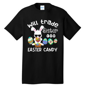 Bunny Eat Chocolate Eggs Will Trade Sister Easter Tall T-Shirt