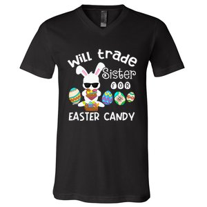 Bunny Eat Chocolate Eggs Will Trade Sister Easter V-Neck T-Shirt