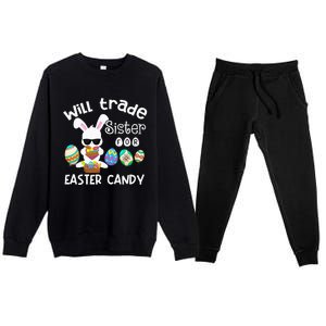 Bunny Eat Chocolate Eggs Will Trade Sister Easter Premium Crewneck Sweatsuit Set