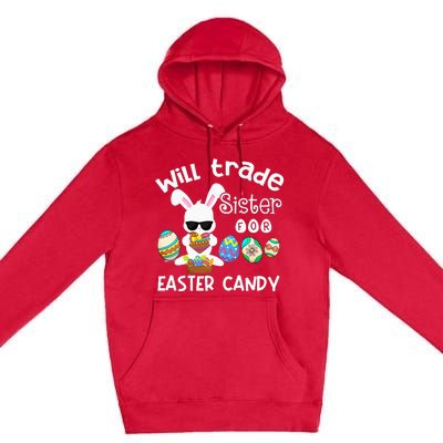 Bunny Eat Chocolate Eggs Will Trade Sister Easter Premium Pullover Hoodie