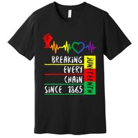 Breaking Every Chain Since 1865 Juneteenth Independence Day Premium T-Shirt