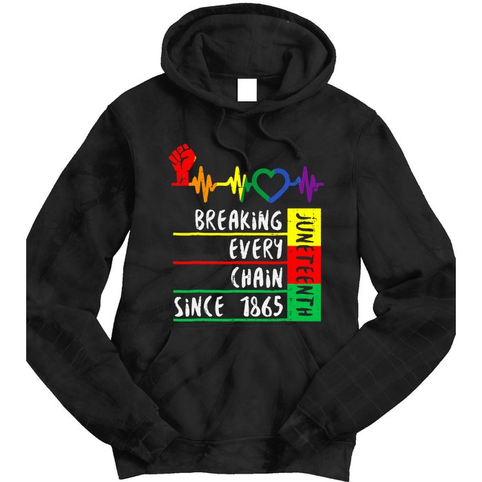 Breaking Every Chain Since 1865 Juneteenth Independence Day Tie Dye Hoodie