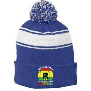 Breaking Every Chain Since 1865 Junenth Black History Funny Gift Stripe Pom Pom Beanie