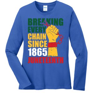 Breaking Every Chain Since 1865 Junenth Freedom Gift Ladies Long Sleeve Shirt