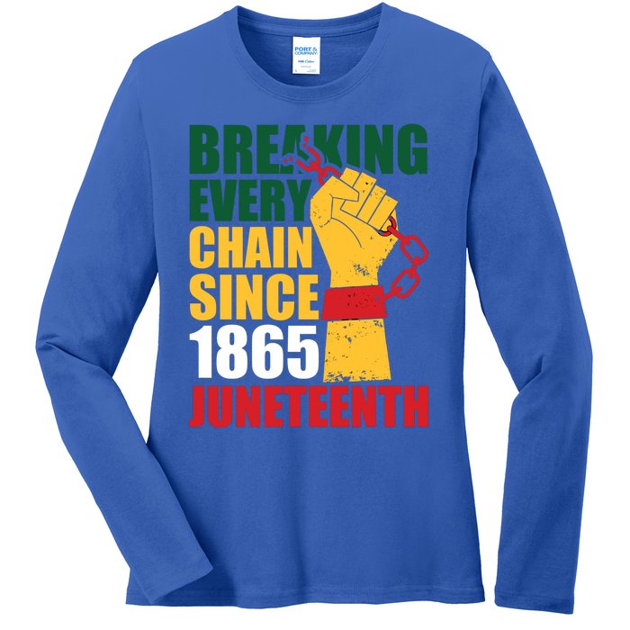 Breaking Every Chain Since 1865 Junenth Freedom Gift Ladies Long Sleeve Shirt