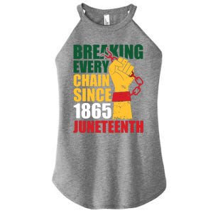 Breaking Every Chain Since 1865 Junenth Freedom Gift Women's Perfect Tri Rocker Tank