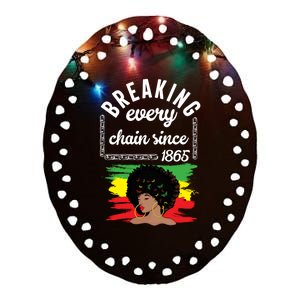 Breaking Every Chain Since 1865 Funny Black History Great Gift Ceramic Oval Ornament