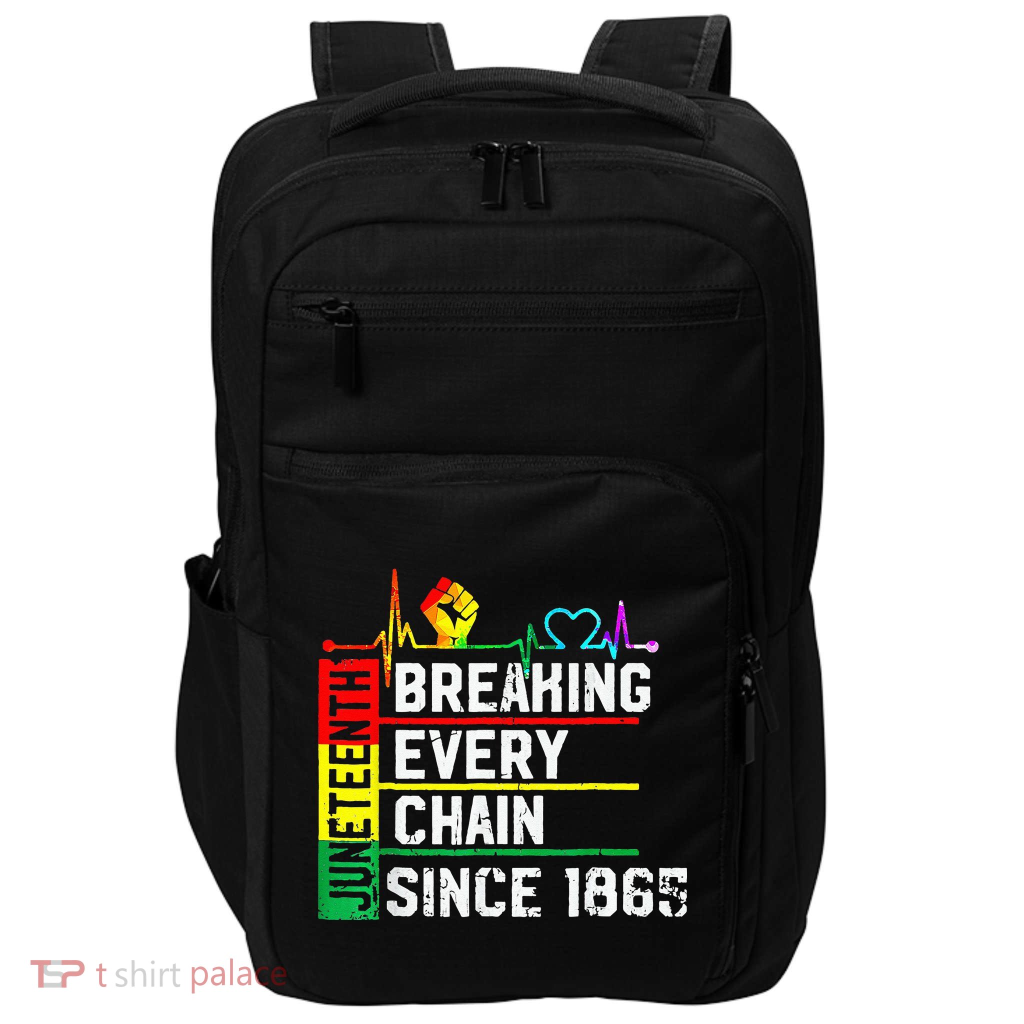 Breaking Every Chain Since 1865 Juneteenth Black History Impact Tech Backpack
