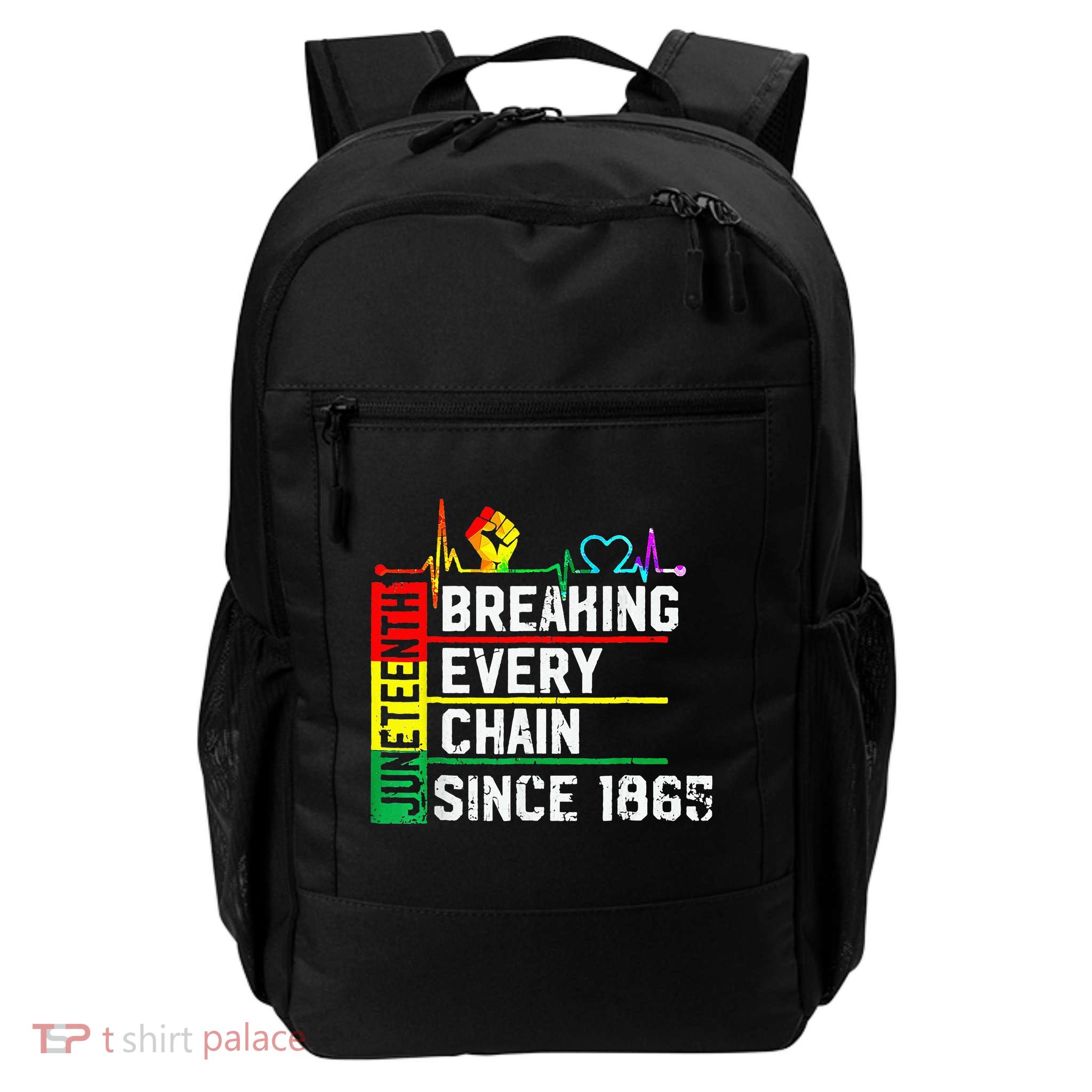 Breaking Every Chain Since 1865 Juneteenth Black History Backpack