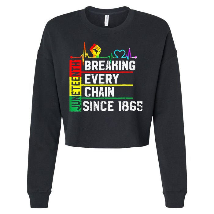 Breaking Every Chain Since 1865 Juneteenth Black History Cropped Pullover Crew