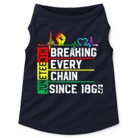 Breaking Every Chain Since 1865 Juneteenth Black History Doggie Tank