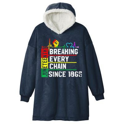 Breaking Every Chain Since 1865 Juneteenth Black History Hooded Wearable Blanket