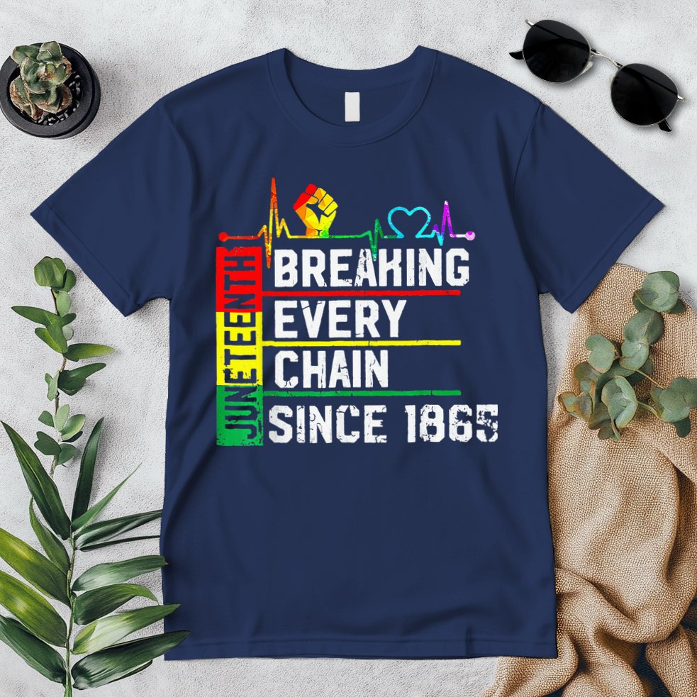 Breaking Every Chain Since 1865 Juneteenth Black History Premium T-Shirt