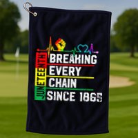 Breaking Every Chain Since 1865 Juneteenth Black History Golf Towel