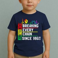 Breaking Every Chain Since 1865 Juneteenth Black History Toddler T-Shirt