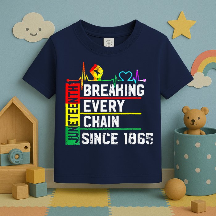 Breaking Every Chain Since 1865 Juneteenth Black History Toddler T-Shirt