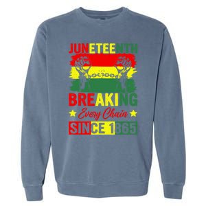 Breaking Every Chain Since 1865 Junenth Freedom Great Gift Garment-Dyed Sweatshirt