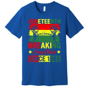 Breaking Every Chain Since 1865 Junenth Freedom Great Gift Premium T-Shirt