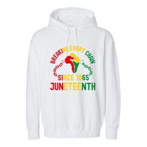 Breaking Every Chain Since 1865 Junzeenth Black History Cute Gift Garment-Dyed Fleece Hoodie