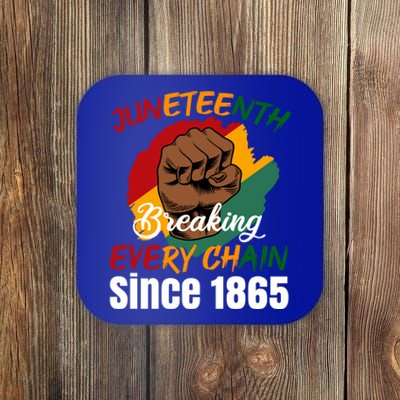 Breaking Every Chain Since 1865 Junenth Freedom Gift Coaster