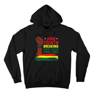 Breaking Every Chain Since 1865 | Freedom Funny Juneteenth Tall Hoodie