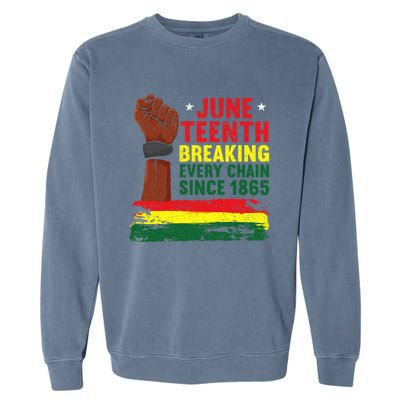 Breaking Every Chain Since 1865 | Freedom Funny Juneteenth Garment-Dyed Sweatshirt