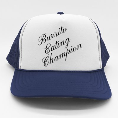 Burrito Eating Champion Competitive Food Eating Contest Gift Trucker Hat