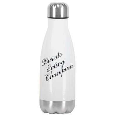 Burrito Eating Champion Competitive Food Eating Contest Gift Stainless Steel Insulated Water Bottle