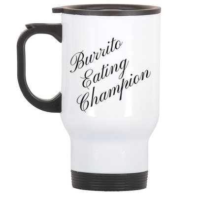 Burrito Eating Champion Competitive Food Eating Contest Gift Stainless Steel Travel Mug