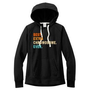 Best Extra Chromosome Ever Women's Fleece Hoodie