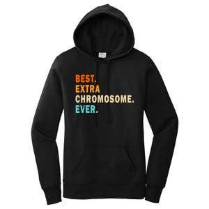 Best Extra Chromosome Ever Women's Pullover Hoodie