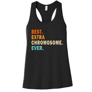 Best Extra Chromosome Ever Women's Racerback Tank