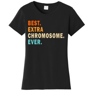 Best Extra Chromosome Ever Women's T-Shirt