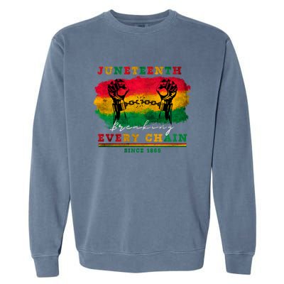 Breaking Every Chain Since 1865 Junenth Freedom Gift Garment-Dyed Sweatshirt