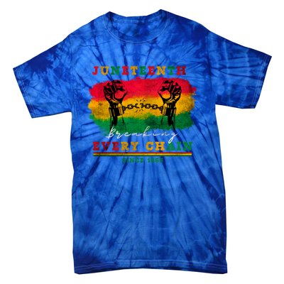 Breaking Every Chain Since 1865 Junenth Freedom Gift Tie-Dye T-Shirt