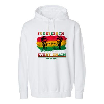 Breaking Every Chain Since 1865 Junenth Freedom Gift Garment-Dyed Fleece Hoodie