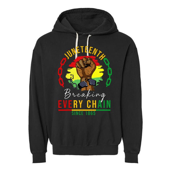 Breaking Every Chain Since 1865  Juneteenth Freedom Garment-Dyed Fleece Hoodie