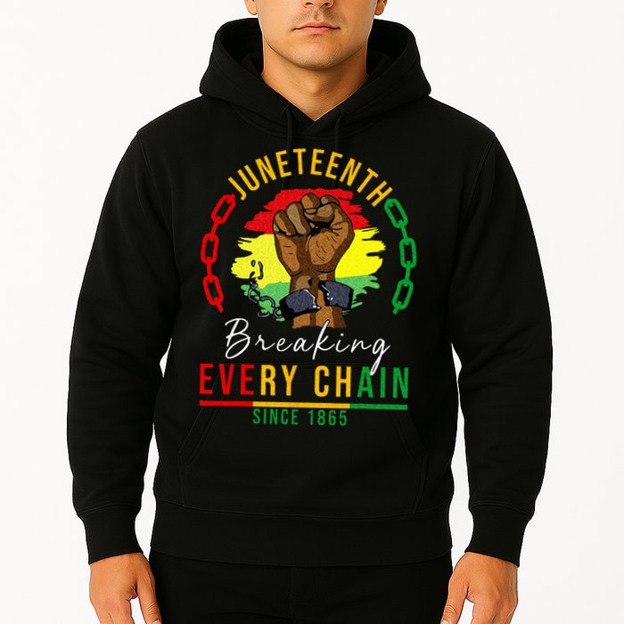 Breaking Every Chain Since 1865  Juneteenth Freedom Hoodie