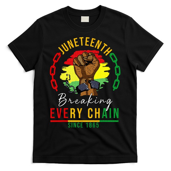 Breaking Every Chain Since 1865  Juneteenth Freedom T-Shirt