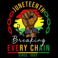 Breaking Every Chain Since 1865  Juneteenth Freedom T-Shirt