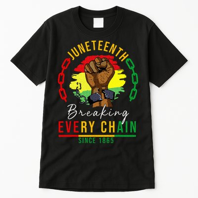 Breaking Every Chain Since 1865  Juneteenth Freedom Tall T-Shirt
