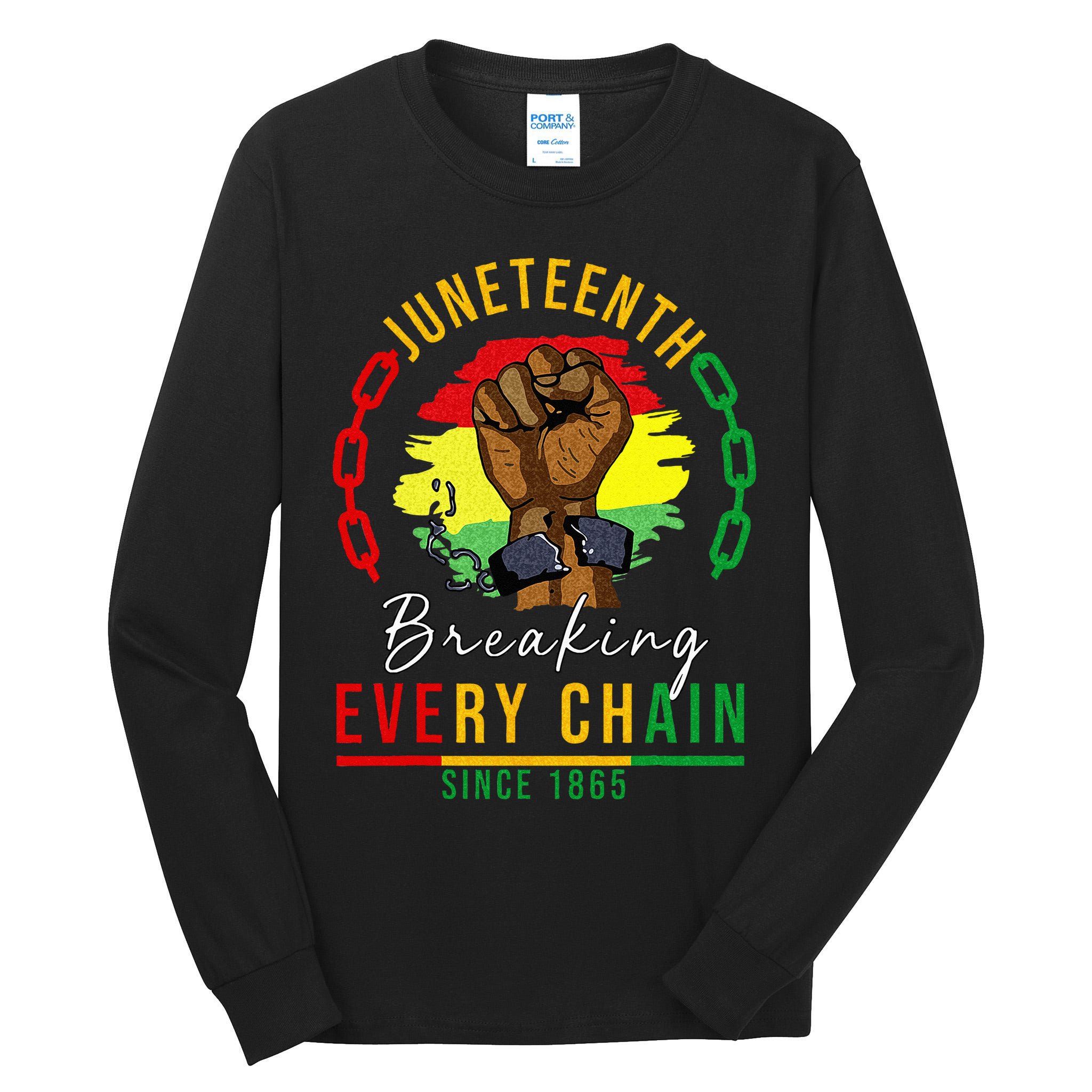 Breaking Every Chain Since 1865  Juneteenth Freedom Tall Long Sleeve T-Shirt