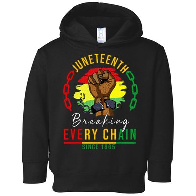 Breaking Every Chain Since 1865  Juneteenth Freedom Toddler Hoodie