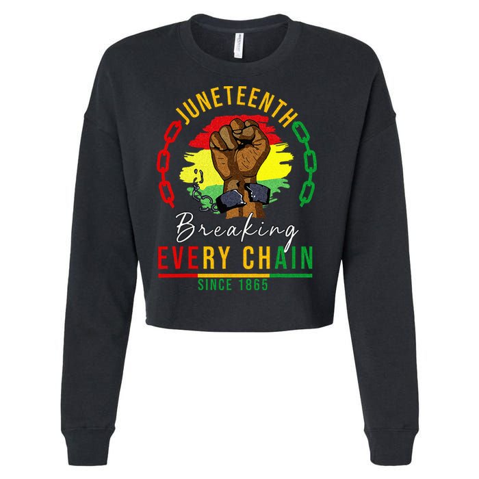 Breaking Every Chain Since 1865  Juneteenth Freedom Cropped Pullover Crew