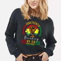 Breaking Every Chain Since 1865  Juneteenth Freedom Cropped Pullover Crew
