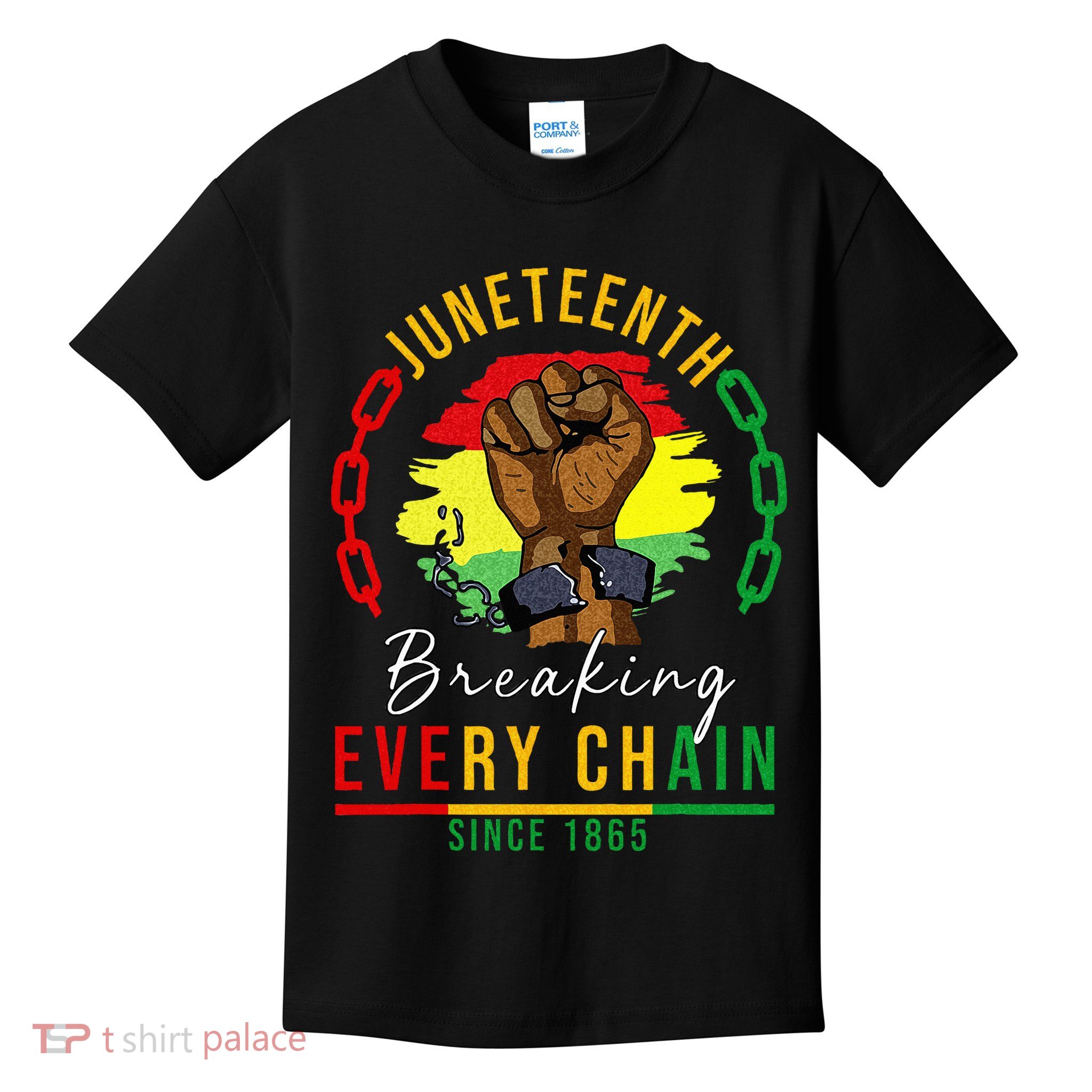 Breaking Every Chain Since 1865  Juneteenth Freedom Kids T-Shirt