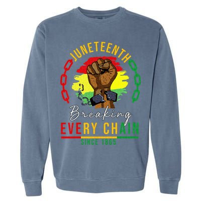 Breaking Every Chain Since 1865  Juneteenth Freedom Garment-Dyed Sweatshirt