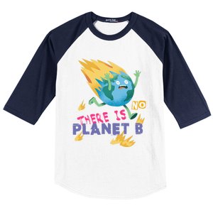 Burning Earth Cute Gift There Is No Planet B Great Gift Baseball Sleeve Shirt