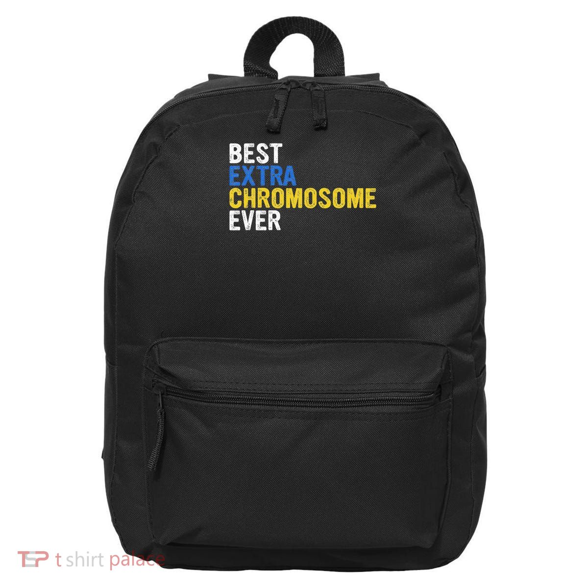 Best extra chromosome ever 321 March 21 Awareness  16 in Basic Backpack